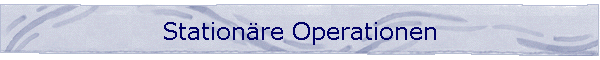 Stationre Operationen